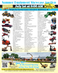 July Equipment Showcase Consignment Auction 11751 CR 12, Middlebury, IN 46540 July 1, 2021, 9:00 am